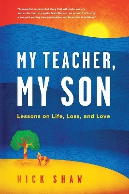 My Teacher, My Son - Nick Shaw