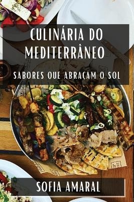 Culinária do Mediterrâneo - Sofia Amaral