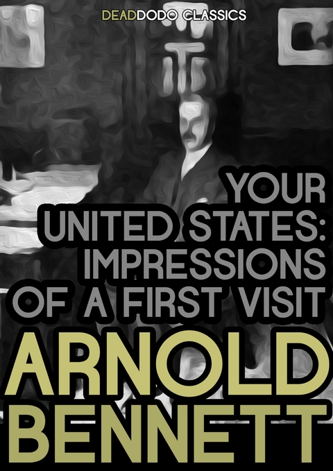Your United States -  Arnold Bennett