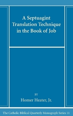 A Septuagint Translation Technique in the Book of Job - Homer Heater