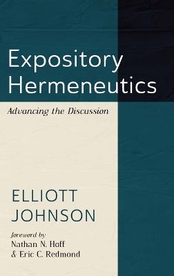 Expository Hermeneutics - Elliott Johnson