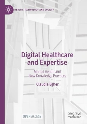 Digital Healthcare and Expertise - Claudia Egher