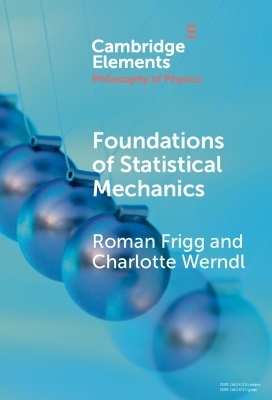 Foundations of Statistical Mechanics - Roman Frigg, Charlotte Werndl