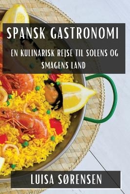 Spansk Gastronomi - Luisa Sørensen