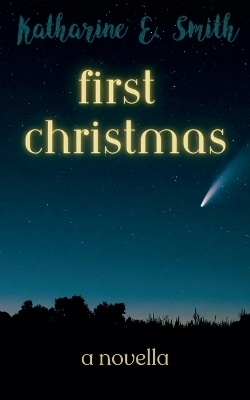 First Christmas - Katharine E Smith