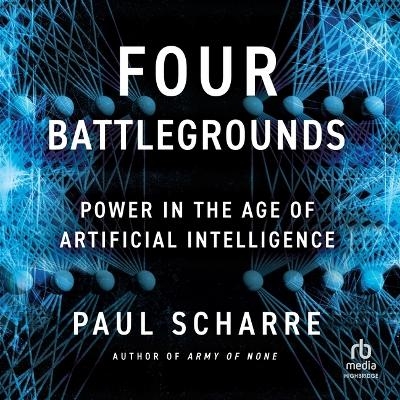 Four Battlegrounds - Paul Scharre