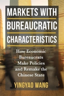 Markets with Bureaucratic Characteristics - Yingyao Wang