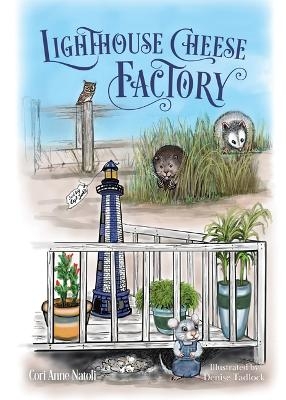 Lighthouse Cheese Factory - Cori Anne Natoli