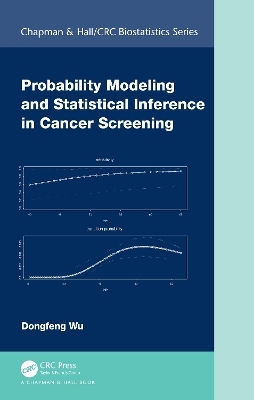 Probability Modeling and Statistical Inference in Cancer Screening - Dongfeng Wu