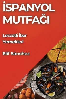 İspanyol Mutfağı - Elif Sánchez