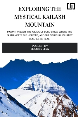 Exploring the Mystical Kailash Mountain - Elio Endless