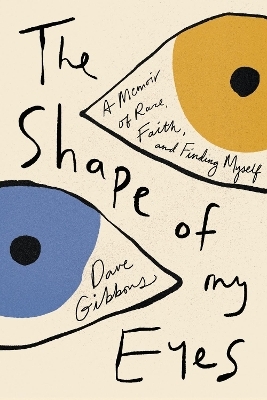 The Shape of My Eyes - Dave Gibbons