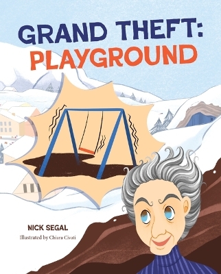 Grand Theft Playground - Nick Segal