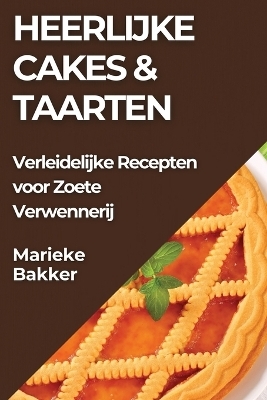 Heerlijke Cakes & Taarten - Marieke Bakker