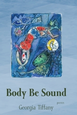 Body Be Sound - Georgia Tiffany