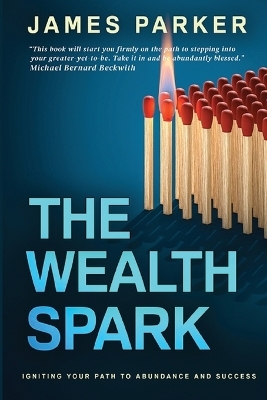 The Wealth Spark - James Parker