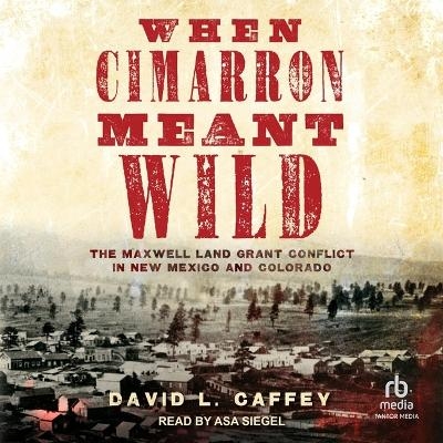 When Cimarron Meant Wild - David L Caffey