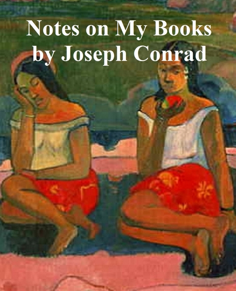 Notes on My Books -  Joseph Conrad