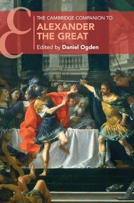 The Cambridge Companion to Alexander the Great - 