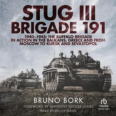 Stug III Brigade 191, 1940-1945 - Bruno Bork