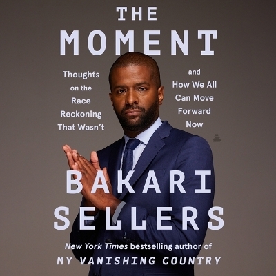 The Moment - Bakari Sellers