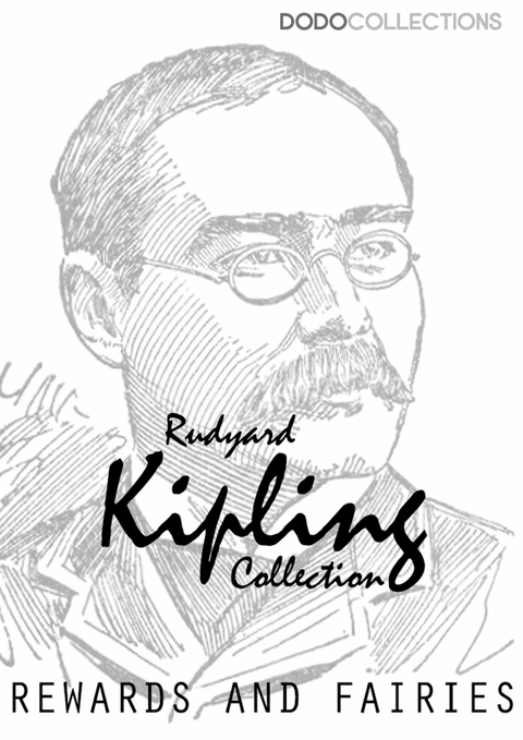 Rewards and Fairies -  RUDYARD KIPLING