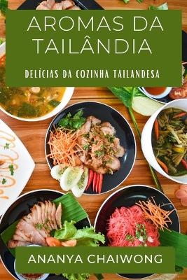 Aromas da Tailândia - Ananya Chaiwong