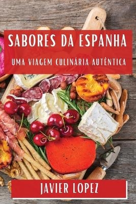 Sabores da Espanha - Javier Lopez