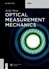 Optical Measurement Mechanics -  Kaifu Wang