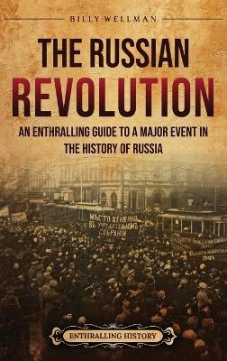 The Russian Revolution - Billy Wellman