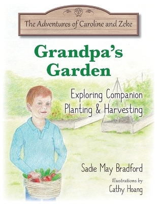 Grandpa's Garden - Sadie May Bradford