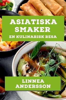 Asiatiska Smaker - Linnea Andersson