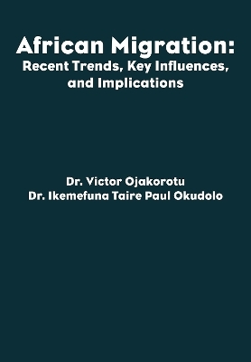 African Migration - Victor Ojakorotu, Ikemefuna Taire Paul Okudolo