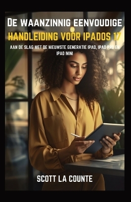 De Waanzinnig Eenvoudige Handleiding Voor iPadOS 17 - Scott La Counte