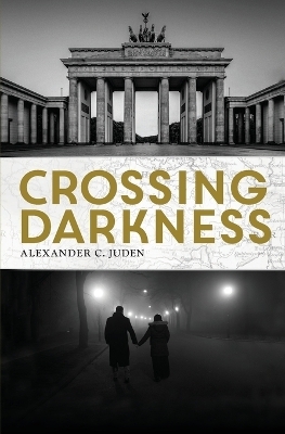 Crossing Darkness - Alexander C Juden