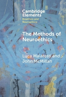 The Methods of Neuroethics - Luca Malatesti, John McMillan