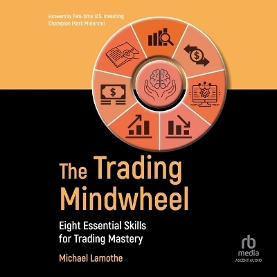 The Trading Mindwheel - Michael Lamothe