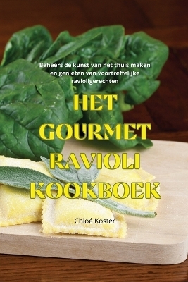 Het Gourmet Ravioli Kookboek -  Chloé Koster