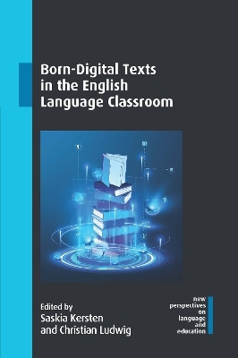 Born-Digital Texts in the English Language Classroom - 