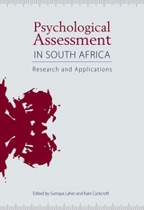 Psychological Assessment in South Africa - Sumaya Laher, Kate Cockcroft, Zaytoon Amod, Katherine Bain, Fatima Bhabha, Marita Brink, Nicoleen Coetzee, Marié Beer, Gideon Bruin, Diana Sousa, Fiona Donald, David Edwards, Emma-Kate Gaylard, Renate Gericke, Kirston Greenop, Deidre Heafield, Lorna Jacklin, Tina Joubert, Anil Kanjee, Kathy Knott, Marilyn Lucas, Mary McMahon, Karen Milner, Yvonne Oosthuizen, Ruksana Osman, Rabia Patel, Cas Prinsloo, Sarah Radloff, Jessica Rice, Joseph Seabi, Ann Shuttleworth-Edwards, Nicola Taylor, Terence Taylor, Andrew Thatcher, Linda Theron, Nanette Tredoux, Adele Merwe, Rene Eeden, Phia Tonder, Nadene Venter, Mark Watson, Victoria Whitefield-Alexander, Charles Young