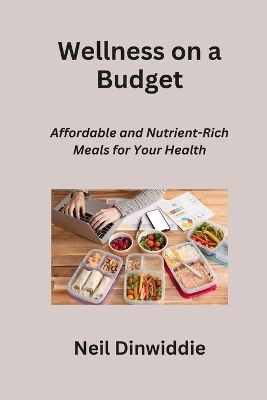 Wellness on a Budget - Neil Dinwiddie