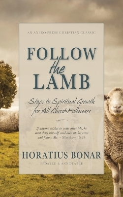 Follow the Lamb - Horatius Bonar