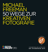50 Wege zur kreativen Fotografie -  Michael Freeman