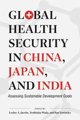 Global Health Security in China, Japan, and India - 