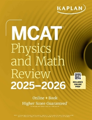 MCAT Physics and Math Review 2025-2026 -  Kaplan Test Prep