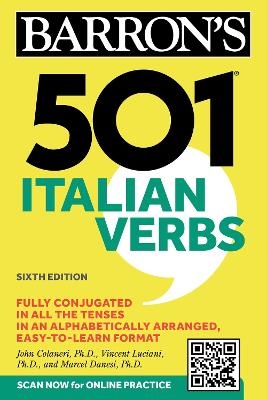 501 Italian Verbs, Sixth Edition - John Colaneri, Vincent Luciani, Marcel Danesi  Ph.D.