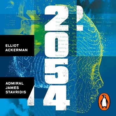 2054 - Elliot Ackerman, Admiral James Stavridis