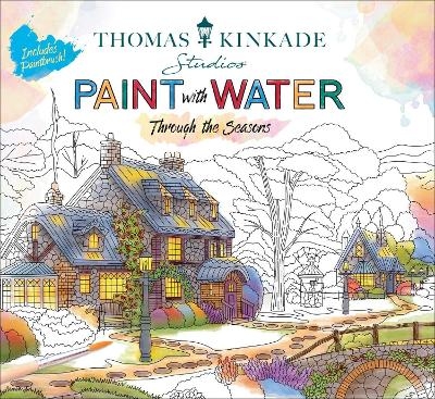 Thomas Kinkade Paint with Water -  Editors of Thunder Bay Press