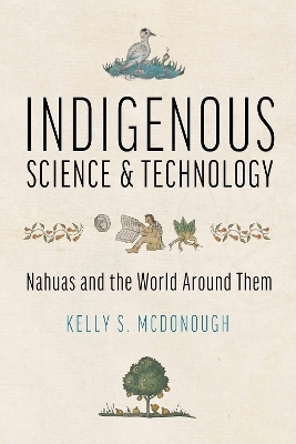 Indigenous Science and Technology - Kelly S. McDonough