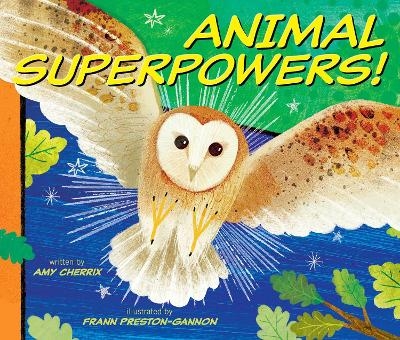 Animal Superpowers! - Amy Cherrix